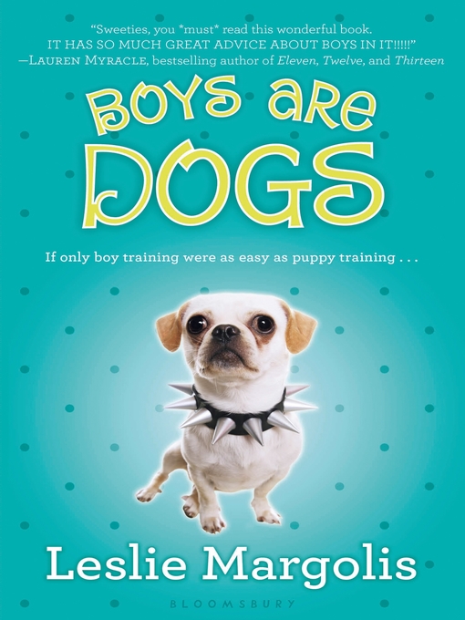 Title details for Boys Are Dogs by Leslie Margolis - Wait list